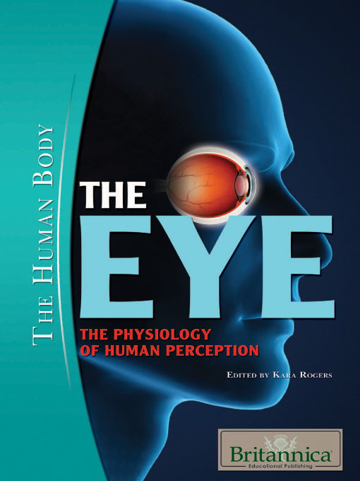 Title details for The Eye by Britannica Educational Publishing - Available